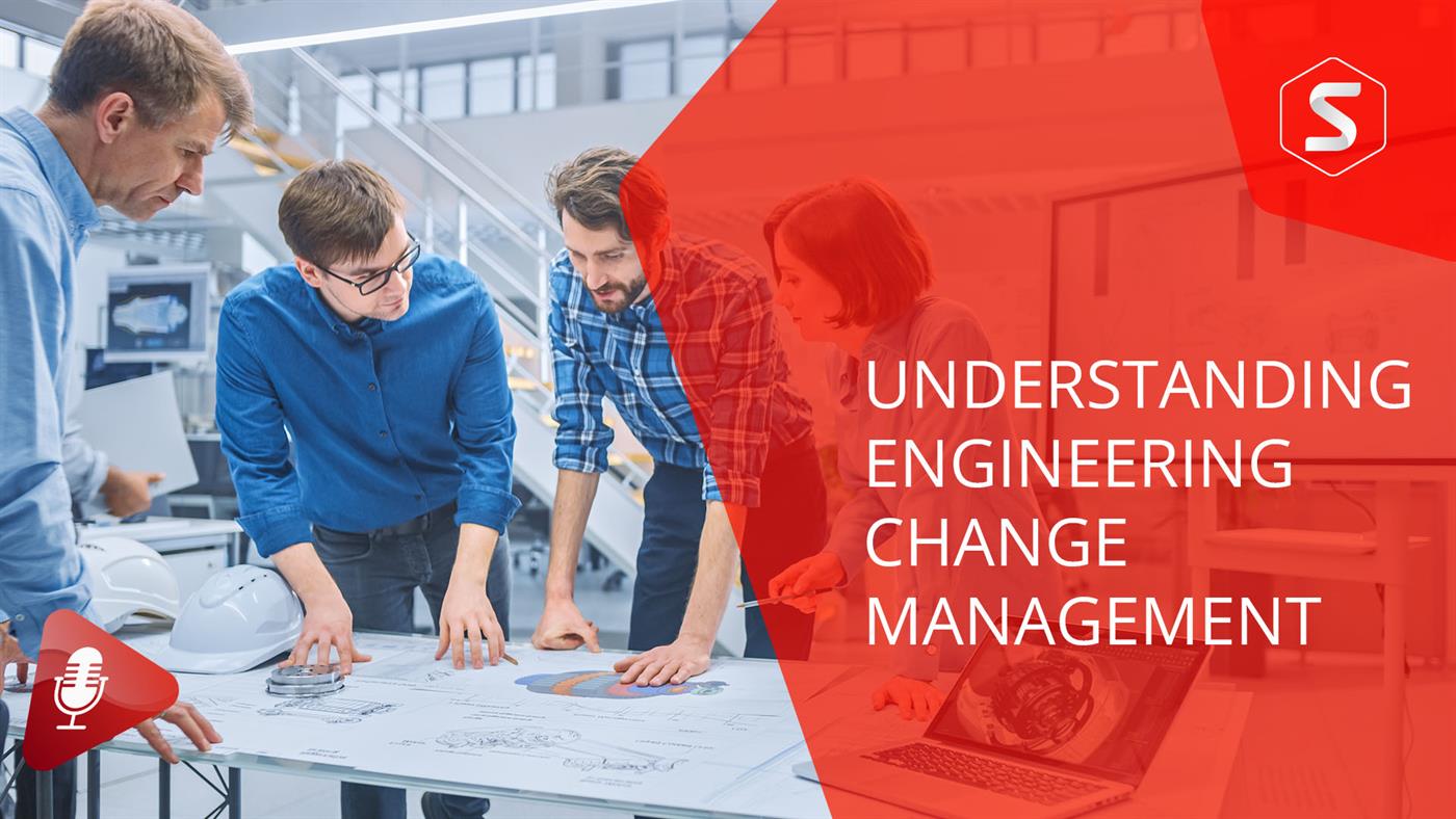 Understanding Engineering Change Management